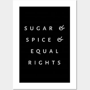 Sugar & Spice & Equal Rights Posters and Art